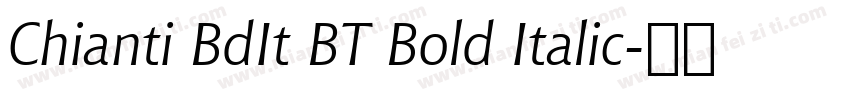 Chianti BdIt BT Bold Italic字体转换